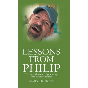 Lessons From Philip: The joys and sorrows of growing up with a disabled brother