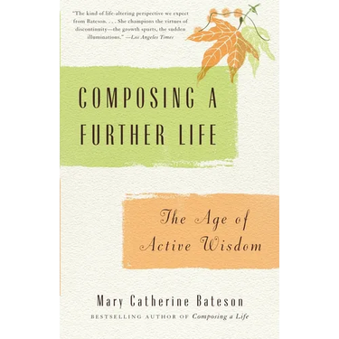 Composing a Further Life: The Age of Active Wisdom