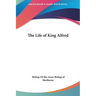 The Life of King Alfred