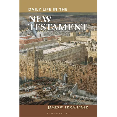 Daily Life in the New Testament