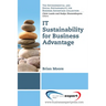 IT Sustainability for Business Advantage