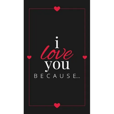 I Love You Because: A Black Hardbound Fill in the Blank Book for Girlfriend, Boyfriend, Husband, or Wife - Anniversary, Engagement, Wedding, Valentine