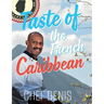Taste of the French Caribbean