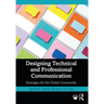 Designing Technical and Professional Communication: Strategies for the Global Community