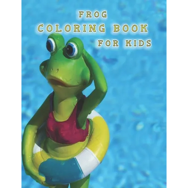 frog coloring book for kids: coloring books kids large print frogs