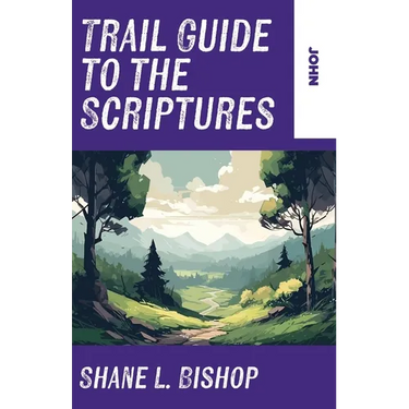 Trail Guide to the Scriptures: John