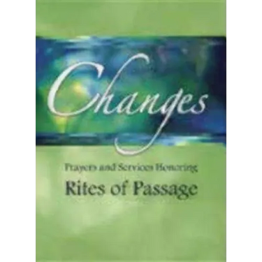 Changes: Prayers and Services Honoring Rites of Passage