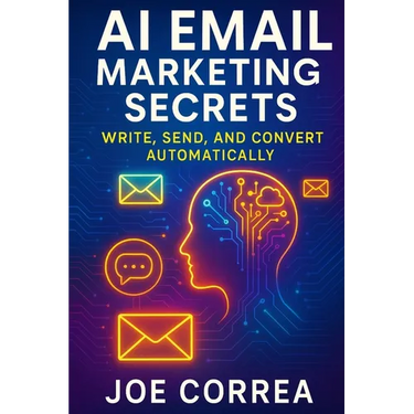 AI Email Marketing Secrets: Write, Send, and Convert Automatically