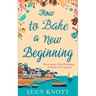 How to Bake a New Beginning