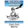 Wordsmith Workshop: A common sense approach to writing and publishing a novel