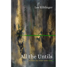 All the Untils: Poems for Then and Now