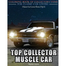 Top Collector Muscle Car: Automobile Lovers Collection Grayscale Coloring Books Vol 1: Coloring book of Luxury High Performance Classic Car Seri