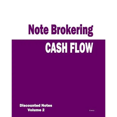 Cash Flow - Note Brokering: Discounted Notes