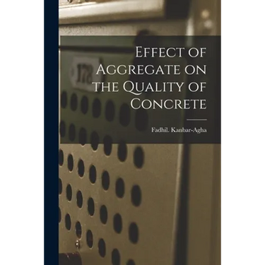 Effect of Aggregate on the Quality of Concrete