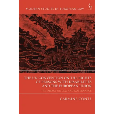 The UN Convention on the Rights of Persons with Disabilities and the European Union: The Impact on Law and Governance