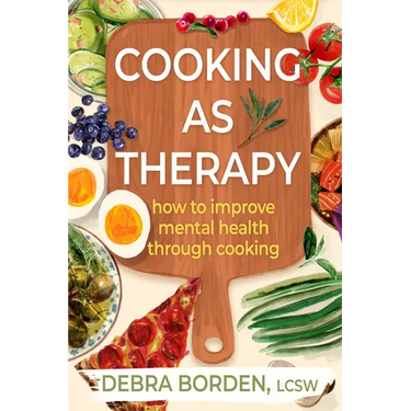 Cooking as Therapy: How to Improve Mental Health Through Cooking