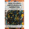 Non-Violence and Ecological Imperatives: A Nature's Call