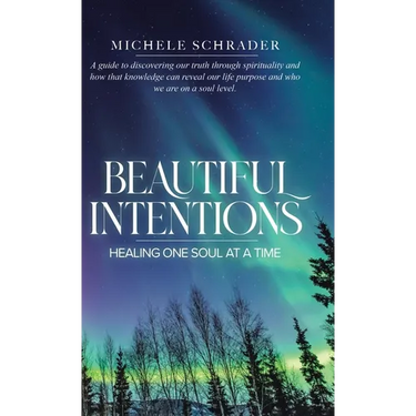 Beautiful Intentions: Healing One Soul at a Time