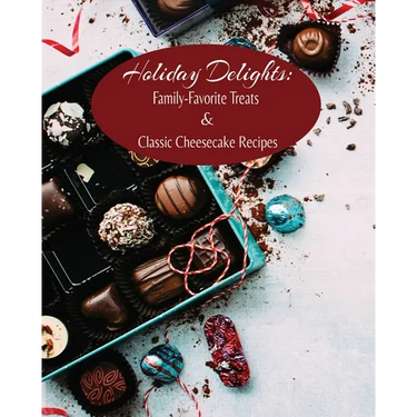 Holiday Delights: Family-Favorite Treats & Classic Cheesecake Recipes