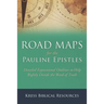 Road Maps for the Pauline Epistles