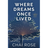 Where Dreams Once Lived