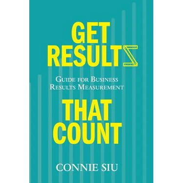 Get Results that Count: Guide for Business Results Measurement