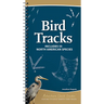 Bird Tracks: Includes 55 North American Species