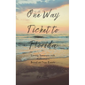 One Way Ticket to Florida: Loving Someone with Alzheimer's