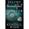 Filthy Beautiful Forever