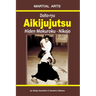 Daito-ryu Aikijujutsu: Hiden Mokuroku - Nikajo