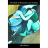 The Myth of Romantic Love: A Story