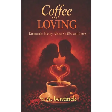 Coffee Loving: Romantic poetry about coffee and love