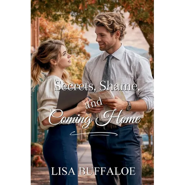 Secrets, Shame, and Coming Home
