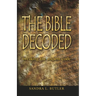 The Bible Decoded: breaking the ancient code