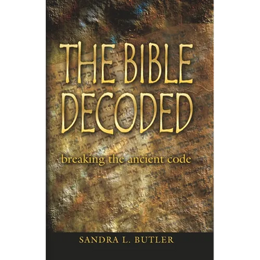 The Bible Decoded: breaking the ancient code