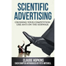 Scientific Advertising: Crushing Your Competition Like Ants on the Sidewalk