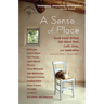 A Sense of Place: Great Travel Writers Talk about Their Craft, Lives, and Inspiration