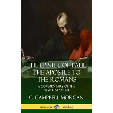 The Epistle of Paul the Apostle to the Romans: A Commentary of the New Testament (Hardcover)