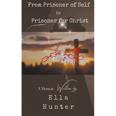 From Prisoner of Self to Prisoner for Christ