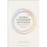 Global Citizenship Education: A Critical Introduction to Key Concepts and Debates
