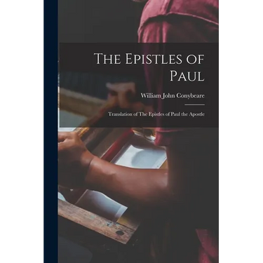 The Epistles of Paul: Translation of The Epistles of Paul the Apostle