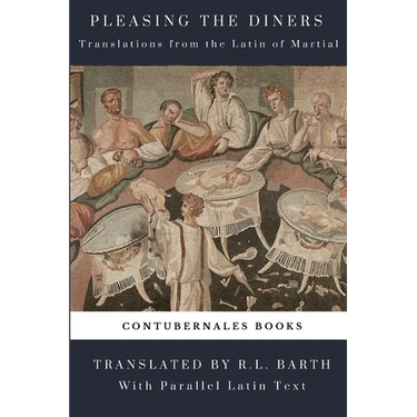 Pleasing the Diners: Translations from the Latin of Martial