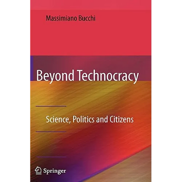 Beyond Technocracy: Science, Politics and Citizens