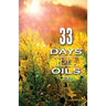 33 Days of Oils