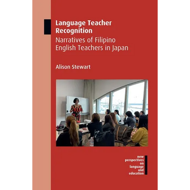 Language Teacher Recognition: Narratives of Filipino English Teachers in Japan