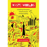 Waste Worlds: Inhabiting Kampala's Infrastructures of Disposability Volume 6