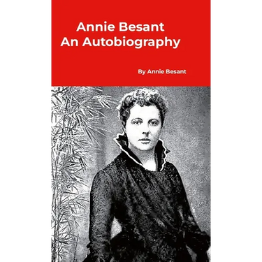 Annie Besant An Autobiography