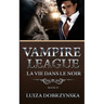 Vampire League - Book IV: La Vie Dans Le Noir