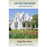 Up on the Roof and Other Stories