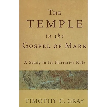 The Temple in the Gospel of Mark: A Study in Its Narrative Role